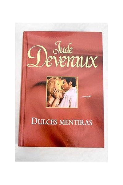 Dulces mentiras - Jude Deveraux.